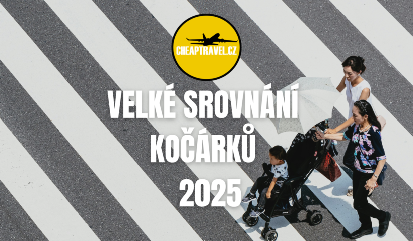 velké srovnání cestovních kočárků 2025